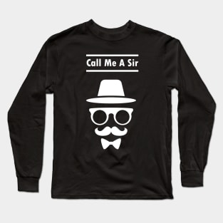 Call Me A Sir Luttrell Anjunadeep Handlebar Mustache Best Dad Ever Long Sleeve T-Shirt